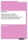 Fabian Hitz - Radverkehr in der aktuellen Stadtentwicklung. Analyse von Verkehrsentwicklungsmaßnahmen und ihrem Potenzial für die Stadt Bonn