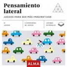 Pensamiento lateral : juegos para ser más imaginativos