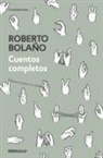 Roberto Bolaño - Cuentos completos