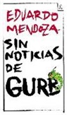 Eduardo Mendoza - Sin noticias de Gurb