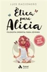 Lluís Racionero I Grau - Ética para Alicia : filosofía oriental para jóvenes
