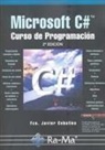 Francisco Javier Ceballos Sierra - Microsoft C# : curso de programación, 2ª edición