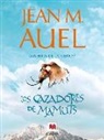 Jean M. Auel - Los cazadores de mamuts