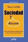 Teun A. Van Dijk - Sociedad y discurso : cómo influyen los contextos sociales sobre el texto y la conversación