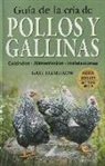 Gail Damerow - Guía de la cría de pollos y gallinas