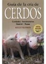 Kelly Klober - Guía de la cría de cerdos