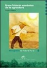 Giovanni Federico - Breve historia económica de la agricultura