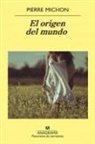 Pierre Michon - El origen del mundo