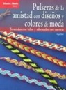 Inge Walz - Pulseras de la amistad con dise&ntilde;os y colores de moda
