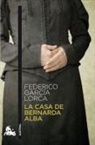 Federico García Lorca - La casa de Bernarda Alba