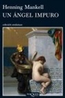 Henning Mankell - Un ángel impuro