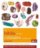 Judy Hall - La biblia de los cristales 2 : presenta más de 200 nuevos cristales