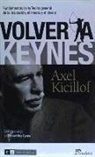 Axel Kicillof - Volver a Keynes : fundamentos de la teoría general de la ocupación, el interés y el dinero