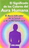Mabel Collins - Significado de los colores del aura humana : el aura como indicador de la salud y de la personalidad