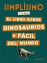 Éric Mathivet, Osama Jeljeli, Olivier-Marc Nadel - Simplísimo, el libro sobre dinosaurios + fácil del mundo