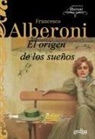 Francesco Alberoni - El Origen de Los Suenos