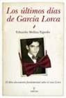 Fernando Molina González - Los últimos días de García Lorca