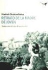 Friedrich Christian Delius - Retrato de la madre de joven