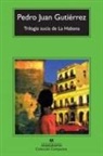 Pedro Juan Gutiérrez - Trilogía sucia de La Habana