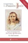 Kenneth Wapnick - El perdón y Jesús : el punto de encuentro entre un curso de milagros y el cristianismo