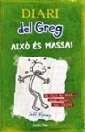 Jeff Kinney, David Nel·lo - Diari del Greg. Aixó és massa! : no fair ni brot-- però pringo com sempre