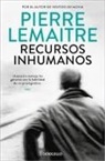 Pierre Lemaitre - Recursos inhumanos