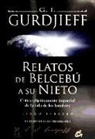 Georges Ivanovitch Gurdjieff - Relatos de Belceb&uacute; a su nieto III : Cr&iacute;tica objetivamente imparcial de la vida de los hombres