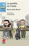 Isabelle Marc, Marie-Aude Murail, Gabriel Gay - La pandilla de Tristán