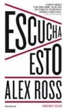 Alex Ross - Escucha esto