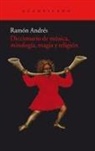 Ramón d' Andrés, Ramón Andrés González-Cobo - Diccionario de música, mitología, magia y religión