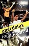 Juan Ignacio Gallardo Tomé, Luis Miguel González López - Las mejores anécdotas del Real Madrid