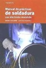Cristina Fernández López, Manuel Mancheño Pérez - Manual de prácticas de soldadura con electrodo revestido