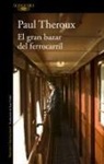 Paul Theroux - El gran bazar del ferrocarril