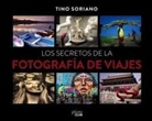 Tino Soriano - Los secretos de la fotografía de viajes