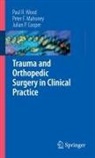 COLLECTIF, Julian Cooper, Peter F Mahoney, Peter F. Mahoney, Paul R Wood, Paul R. Wood - Trauma and Orthopedic Surgery in Clinical Practice