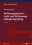 Hubertus Gersdorf, Hubertus (Prof. Dr.) Gersdorf - Verfassungsprozessrecht und Verfassungsmäßigkeitsprüfung