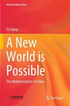 Yu Jiang - A New World is Possible