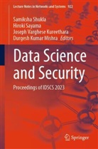 Joseph Varghese Kureethara, Durgesh Kumar Mishra, Hiroki Sayama, Samiksha Shukla, Joseph Varghese Kureethara et al - Data Science and Security