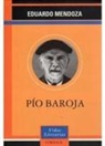 Eduardo Mendoza - Pío Baroja