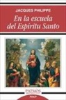 Jacques Philippe - En la escuela del Espíritu Santo
