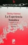 Stanley Keleman - La experiencia somática : formación de un yo personal