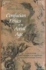 Heiner Roetz - Confucian Ethics of the Axial Age