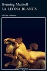 Henning Mankell - La leona blanca