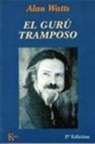 Alan Watts - El gurú tramposo