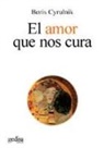 Boris Cyrulnik - El amor que nos cura