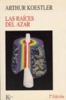 Arthur Koestler - Las raíces del azar