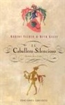 Robert Fisher, Beth Kelly, Aerin Lowry - El caballero silencioso : y otros relatos