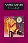 Charles Bukowski - La máquina de follar