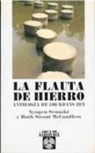 Steve Hagen, Nyogen Senzaki, Ruth Strout McCandless - La flauta de hierro