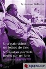 Tennessee Williams - Una gata sobre un tejado de zinc ; Un análisis perfecto hecho por un loro